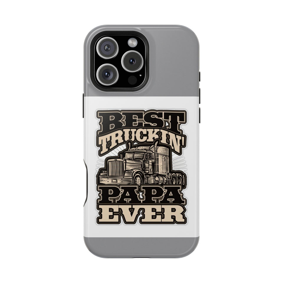 Best Truckin' Papa Ever Phone Case — Impact-Resistant Truck Driver Gift