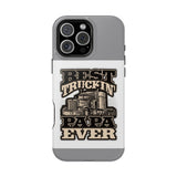 Best Truckin' Papa Ever Phone Case — Impact-Resistant Truck Driver Gift