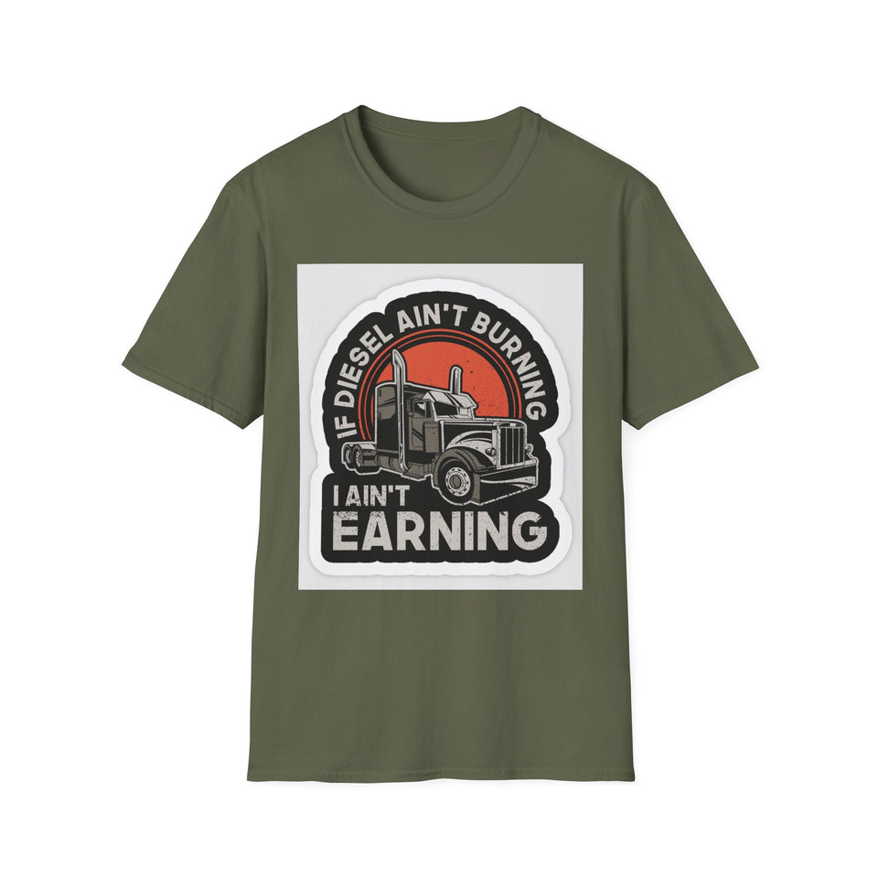 T-Shirt - Diesel Ain't Burning I Ain't Earning Trucker Graphic Tee