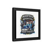 American Trucker American Veteran Framed Canvas - "Proud To Be Both" Patriotic Wall Art