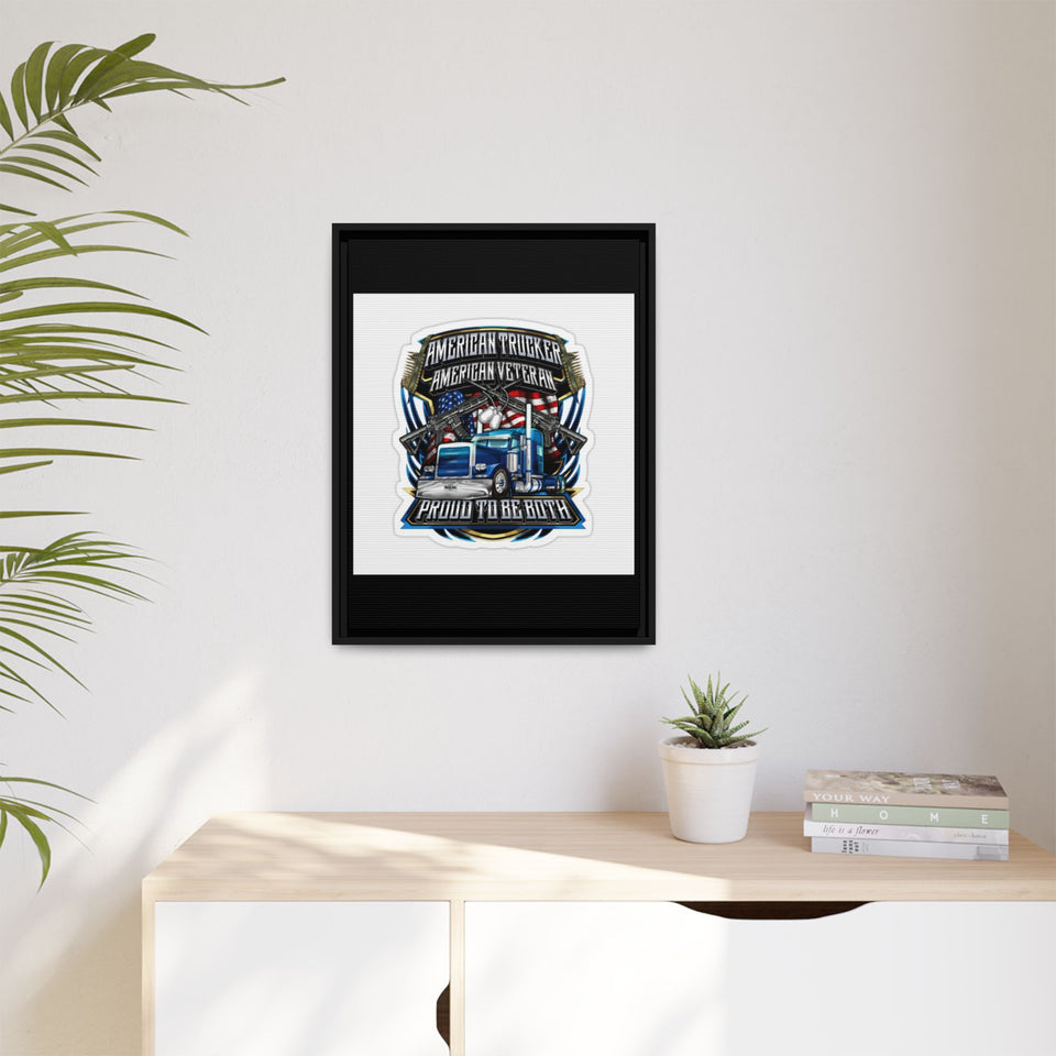 American Trucker American Veteran Framed Canvas - "Proud To Be Both" Patriotic Wall Art