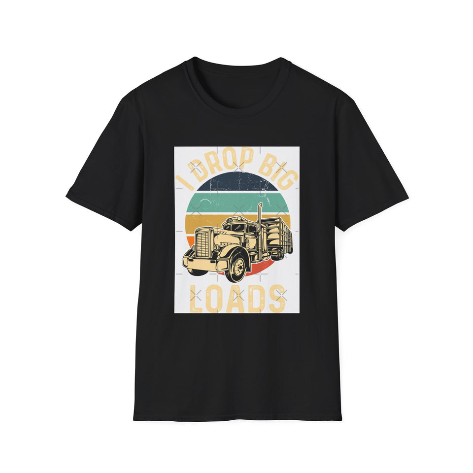 Truck Driver T-Shirt - Vintage Semi Truck 'I Drop Big Loads' Graphic Tee