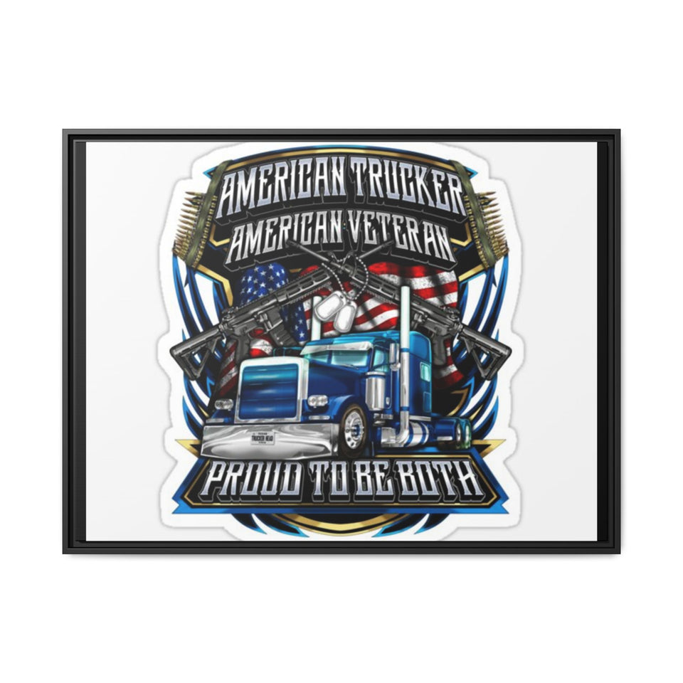 American Trucker American Veteran Framed Canvas - "Proud To Be Both" Patriotic Wall Art