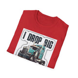 Trucker T-Shirt - "I Drop Big Loads" Vintage Semi Truck Graphic Tee