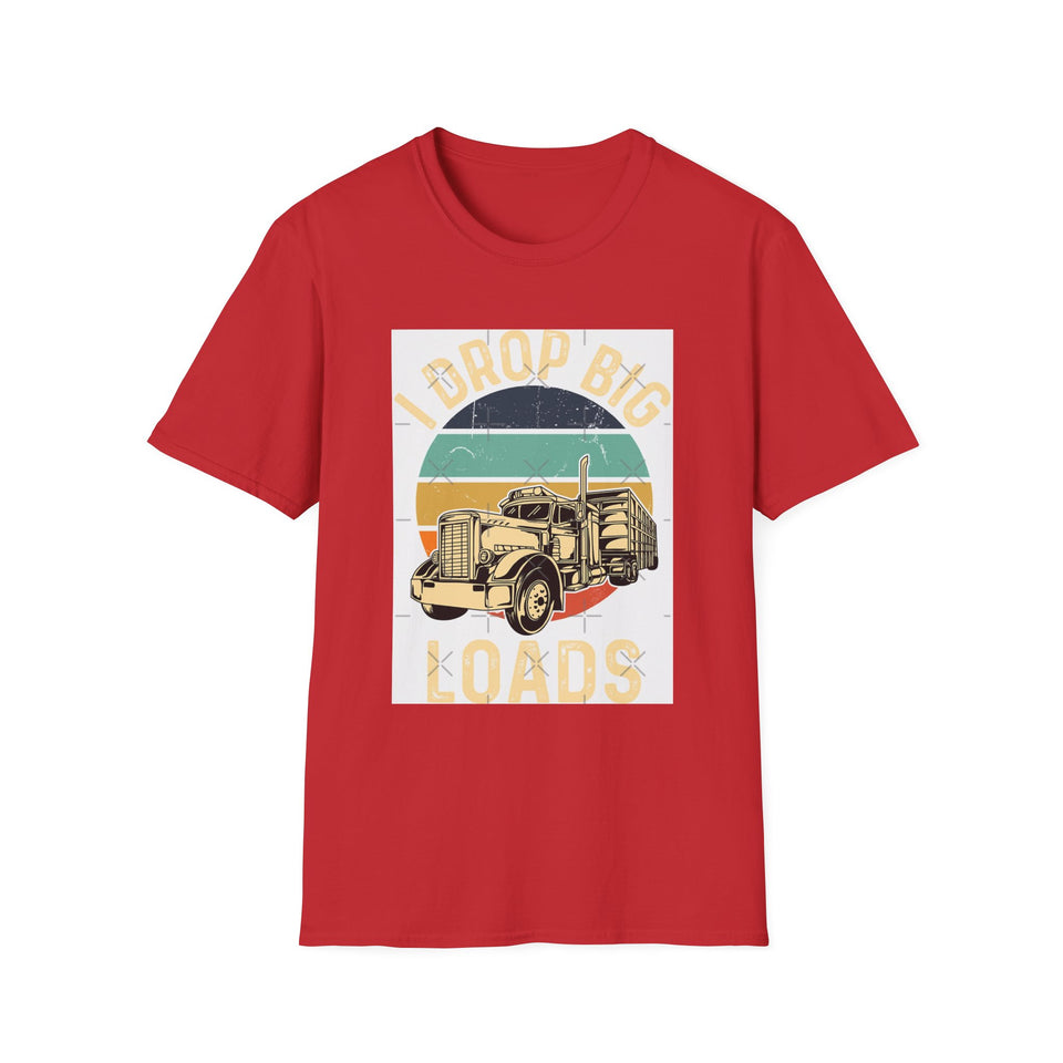 Truck Driver T-Shirt - Vintage Semi Truck 'I Drop Big Loads' Graphic Tee
