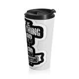 Gearhead Travel Mug — "It’s a Truckers Thing, You Won’t Understand" Stainless Steel Tumbler