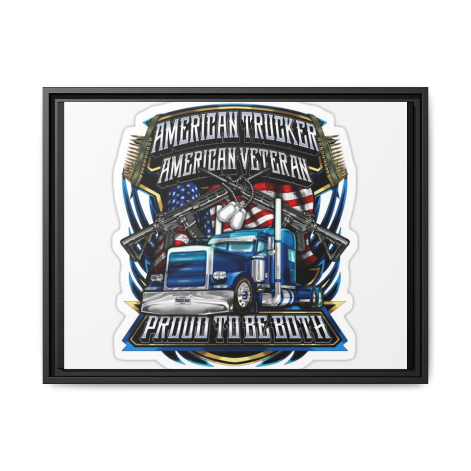 American Trucker American Veteran Framed Canvas - "Proud To Be Both" Patriotic Wall Art