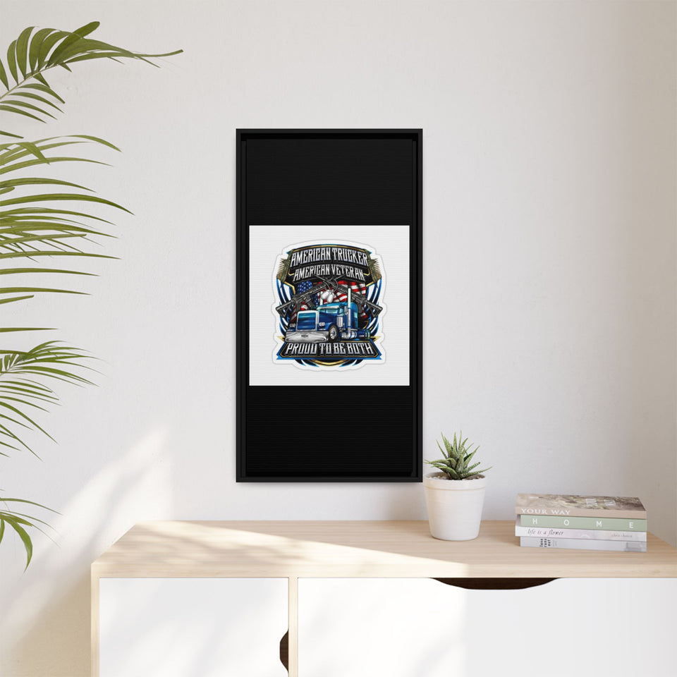 American Trucker American Veteran Framed Canvas - "Proud To Be Both" Patriotic Wall Art