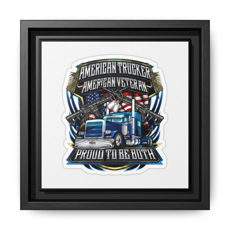 American Trucker American Veteran Framed Canvas - "Proud To Be Both" Patriotic Wall Art