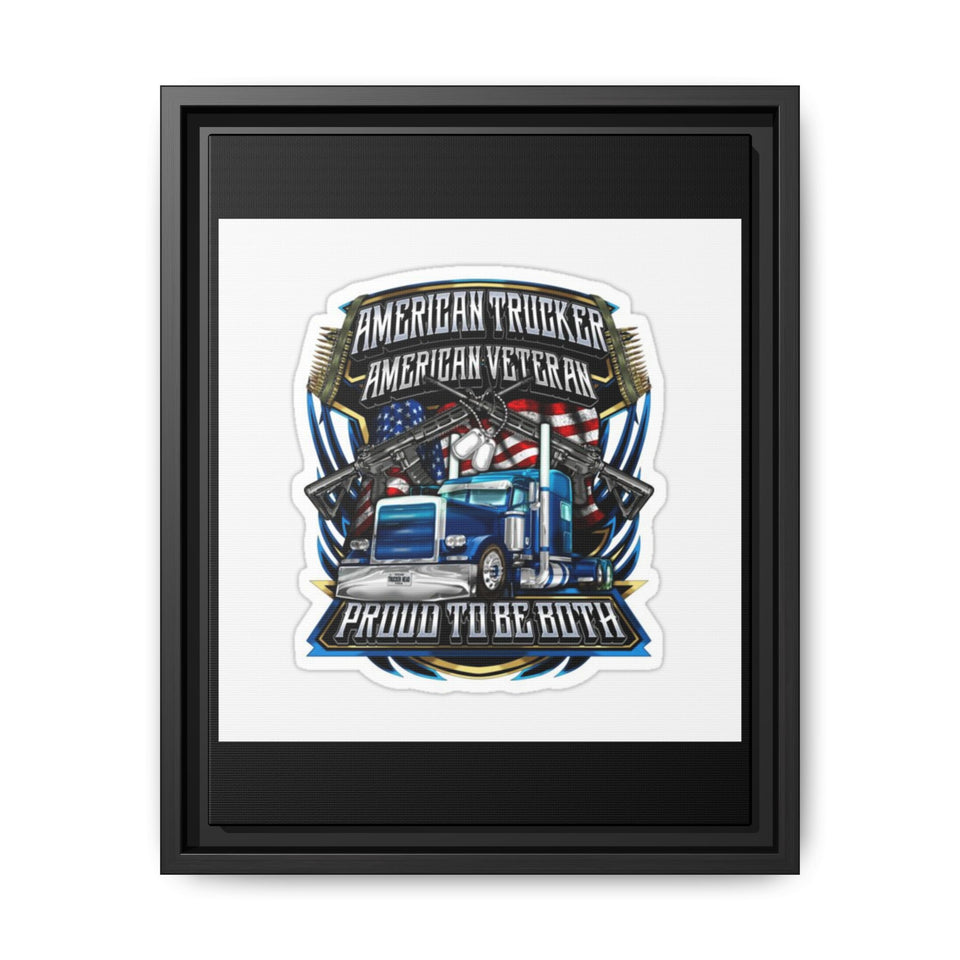 American Trucker American Veteran Framed Canvas - "Proud To Be Both" Patriotic Wall Art