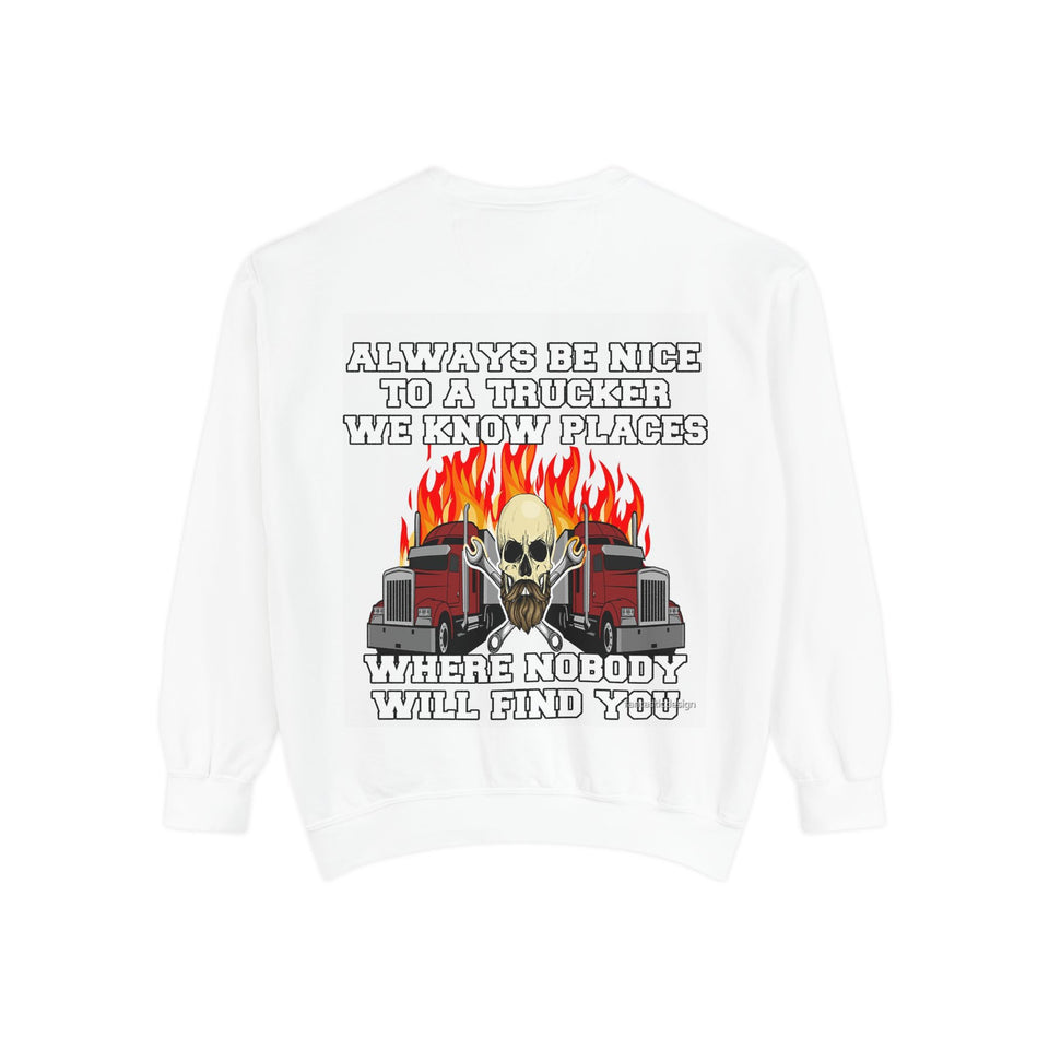 Truck Driver Sweatshirt — “Always Be Nice to a Trucker” Retro Semi Tee