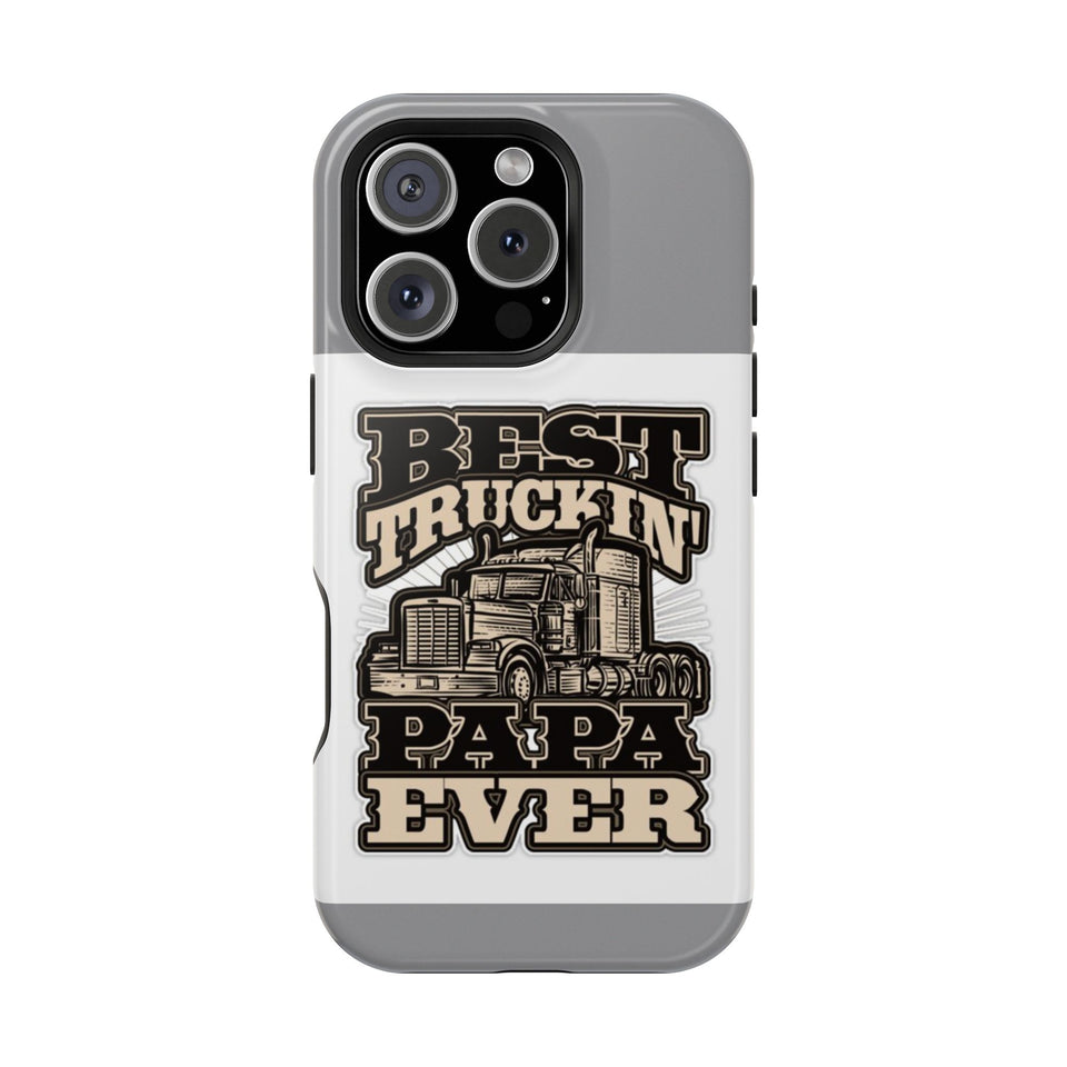 Best Truckin' Papa Ever Phone Case — Impact-Resistant Truck Driver Gift