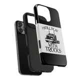 I Still Play With Trucks Phone Case — Retro Semi Truck Protective Cover for Truckers & Truck Lovers