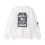 Trucker Crewneck Sweatshirt – "If the Wheels Ain't Turning You Ain't Earning" Vintage Rig Graphic