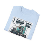 Trucker T-Shirt - "I Drop Big Loads" Vintage Semi Truck Graphic Tee