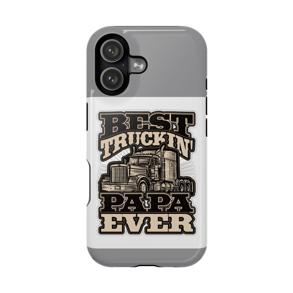 Best Truckin' Papa Ever Phone Case — Impact-Resistant Truck Driver Gift