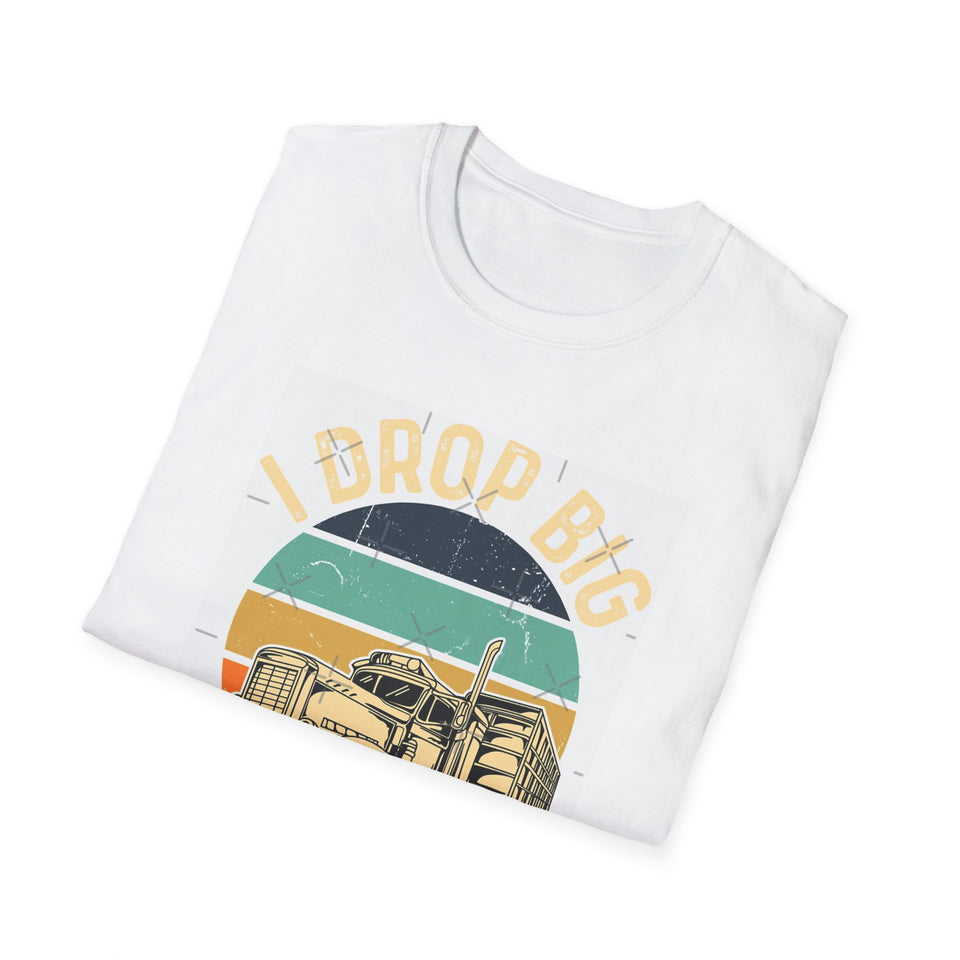 Truck Driver T-Shirt - Vintage Semi Truck 'I Drop Big Loads' Graphic Tee