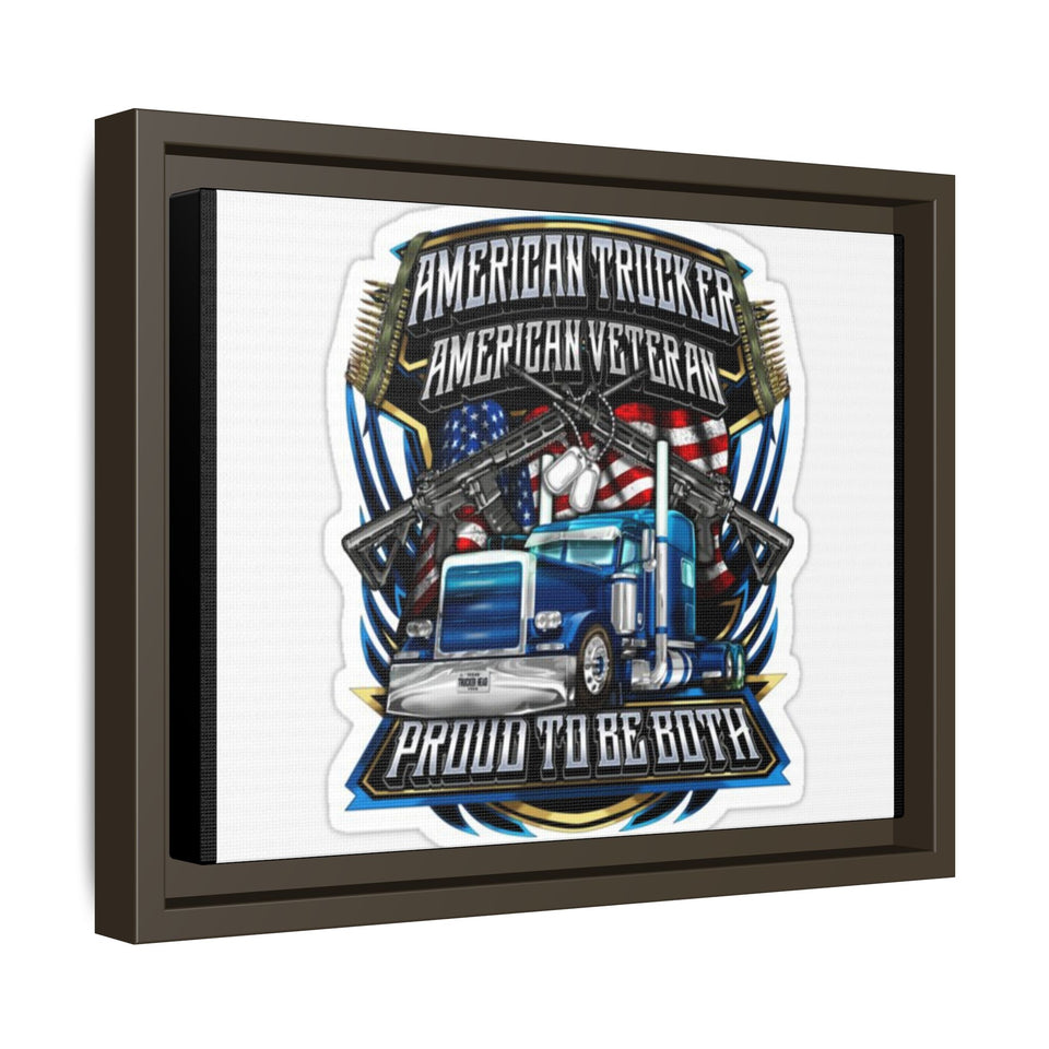 American Trucker American Veteran Framed Canvas - "Proud To Be Both" Patriotic Wall Art