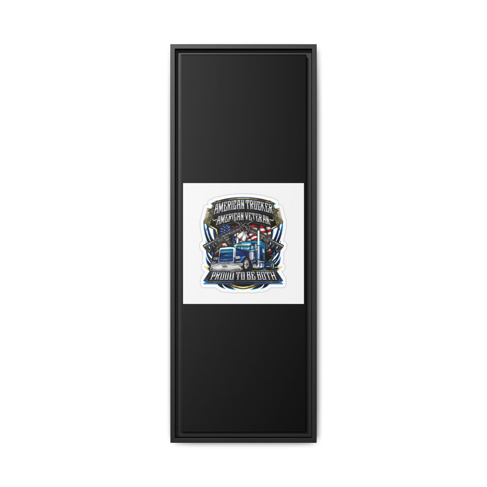 American Trucker American Veteran Framed Canvas - "Proud To Be Both" Patriotic Wall Art