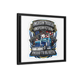 American Trucker American Veteran Framed Canvas - "Proud To Be Both" Patriotic Wall Art