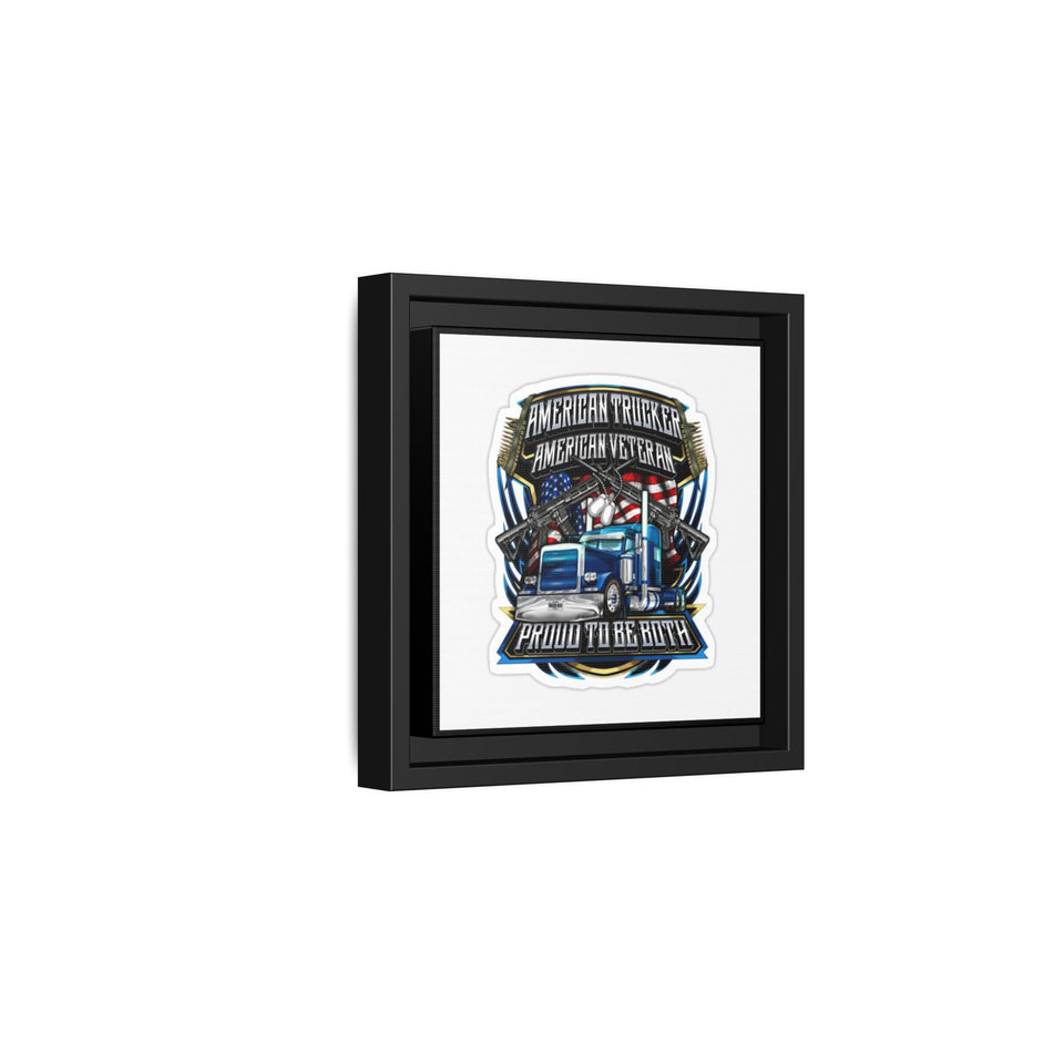American Trucker American Veteran Framed Canvas - "Proud To Be Both" Patriotic Wall Art