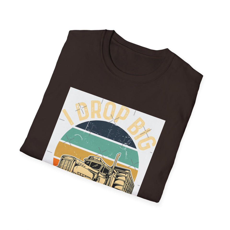 Truck Driver T-Shirt - Vintage Semi Truck 'I Drop Big Loads' Graphic Tee