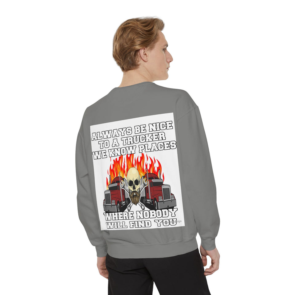 Truck Driver Sweatshirt — “Always Be Nice to a Trucker” Retro Semi Tee