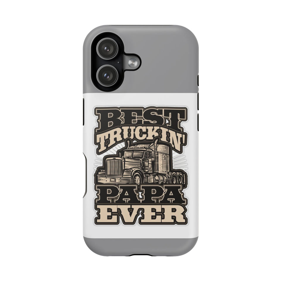Best Truckin' Papa Ever Phone Case — Impact-Resistant Truck Driver Gift