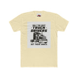 Only the Best Truck Drivers T-Shirt — Retro Semi Truck Crew Tee