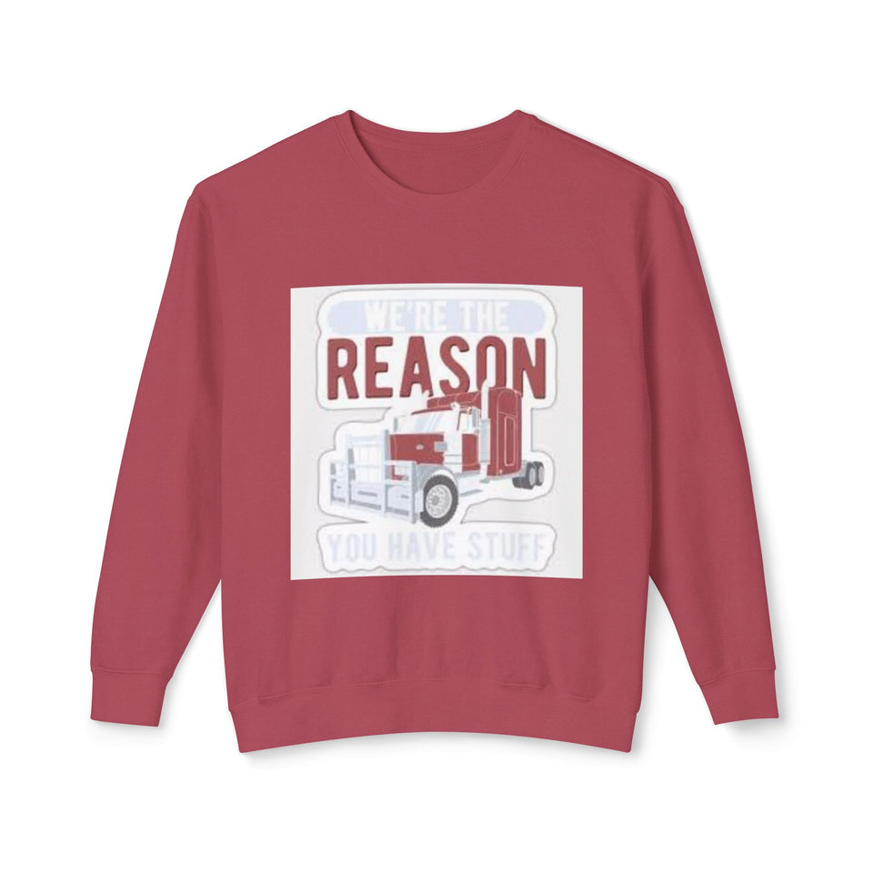 Trucker Crewneck Sweatshirt — “We’re the Reason You Have Stuff” Graphic
