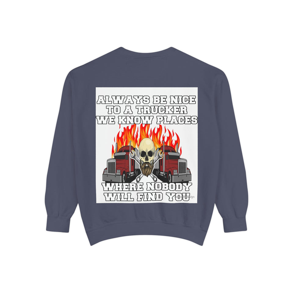 Truck Driver Sweatshirt — “Always Be Nice to a Trucker” Retro Semi Tee