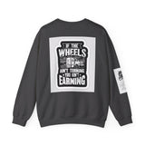 Trucker Crewneck Sweatshirt – "If the Wheels Ain't Turning You Ain't Earning" Vintage Rig Graphic