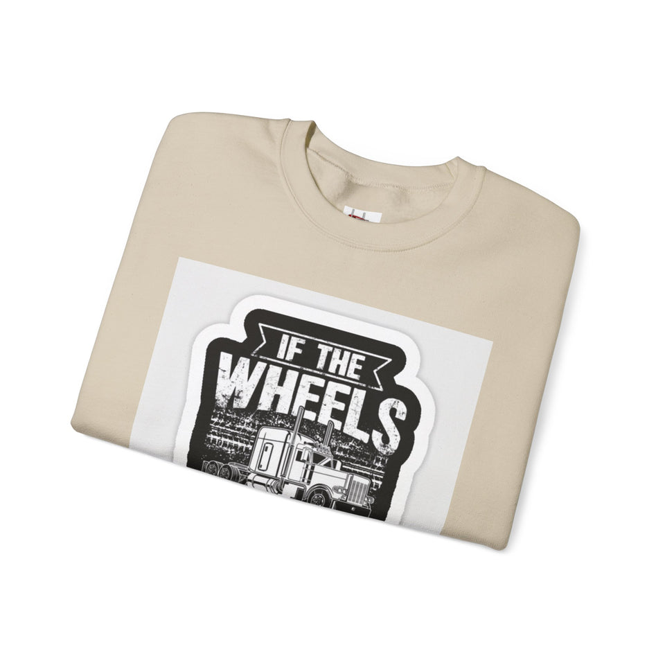 Trucker Crewneck Sweatshirt – "If the Wheels Ain't Turning You Ain't Earning" Vintage Rig Graphic