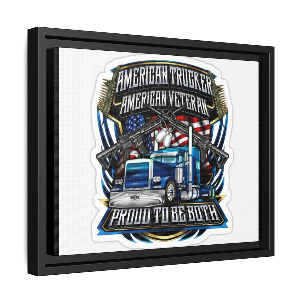 American Trucker American Veteran Framed Canvas - "Proud To Be Both" Patriotic Wall Art