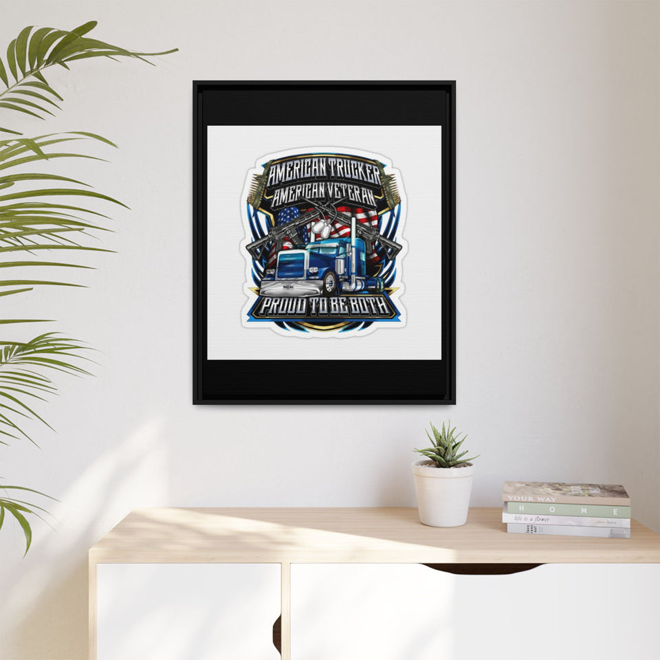 American Trucker American Veteran Framed Canvas - "Proud To Be Both" Patriotic Wall Art