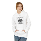 I Still Play With Trucks Hoodie