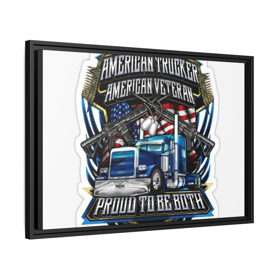 American Trucker American Veteran Framed Canvas - "Proud To Be Both" Patriotic Wall Art