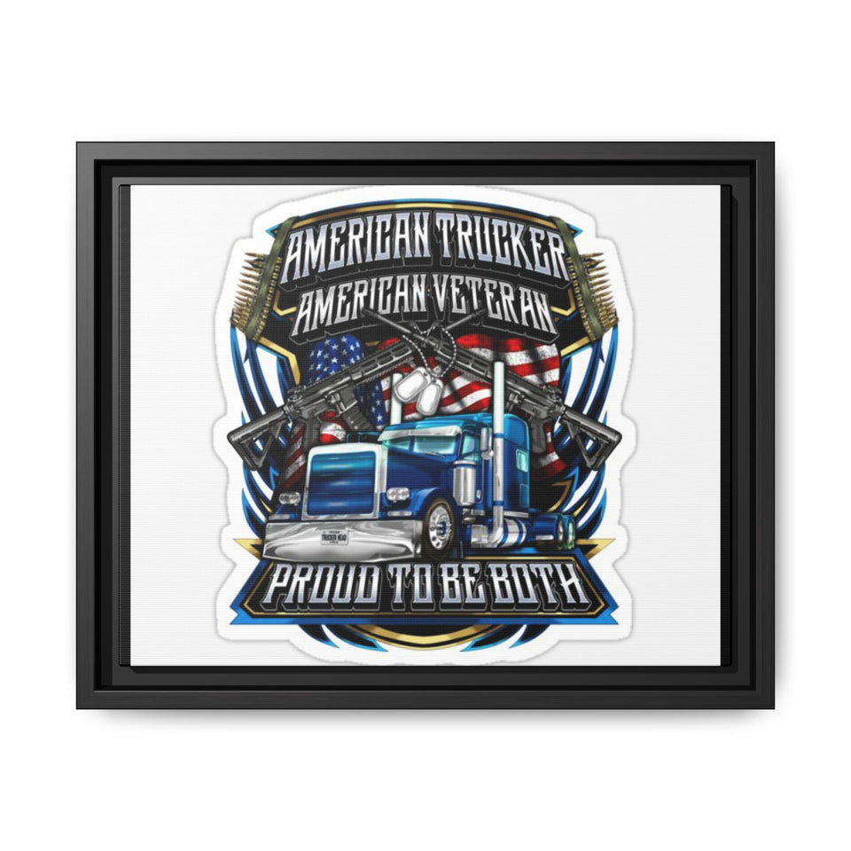 American Trucker American Veteran Framed Canvas - "Proud To Be Both" Patriotic Wall Art