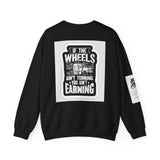 Trucker Crewneck Sweatshirt – "If the Wheels Ain't Turning You Ain't Earning" Vintage Rig Graphic