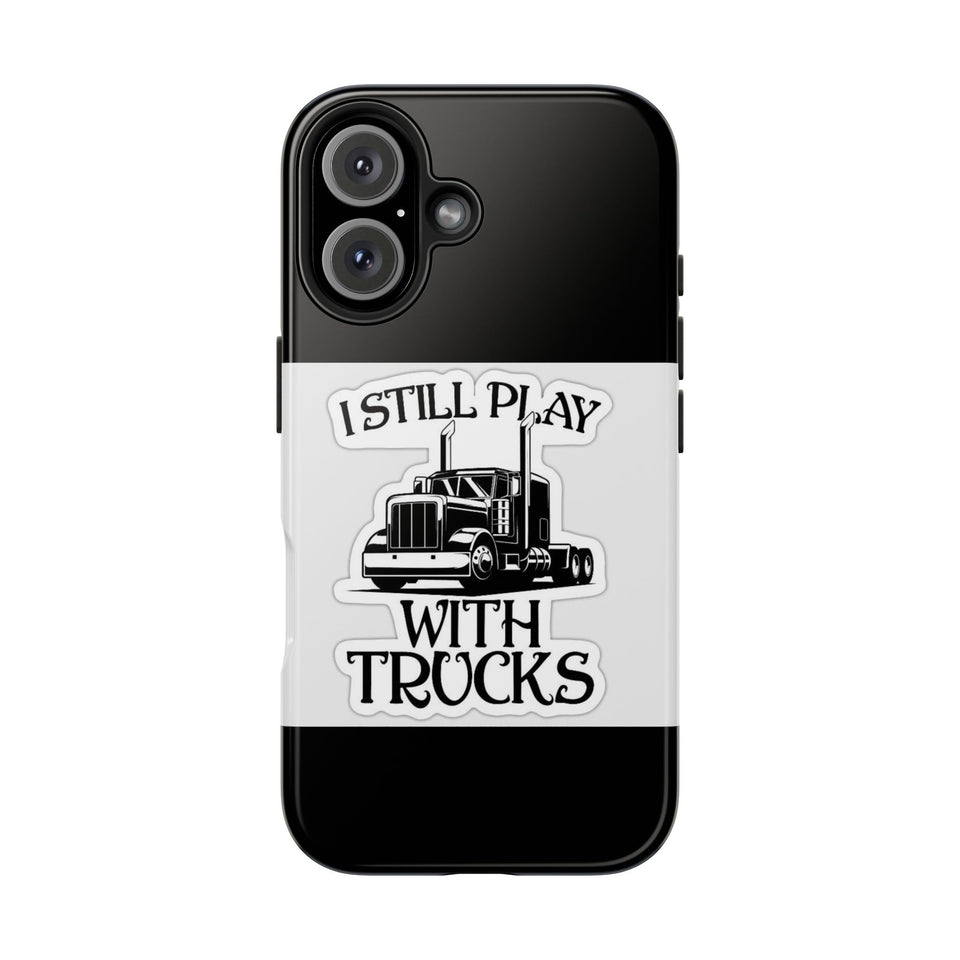 I Still Play With Trucks Phone Case — Retro Semi Truck Protective Cover for Truckers & Truck Lovers