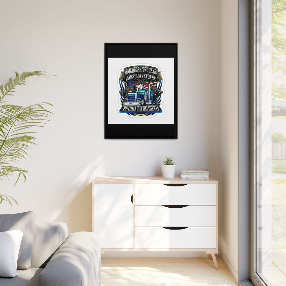 American Trucker American Veteran Framed Canvas - "Proud To Be Both" Patriotic Wall Art