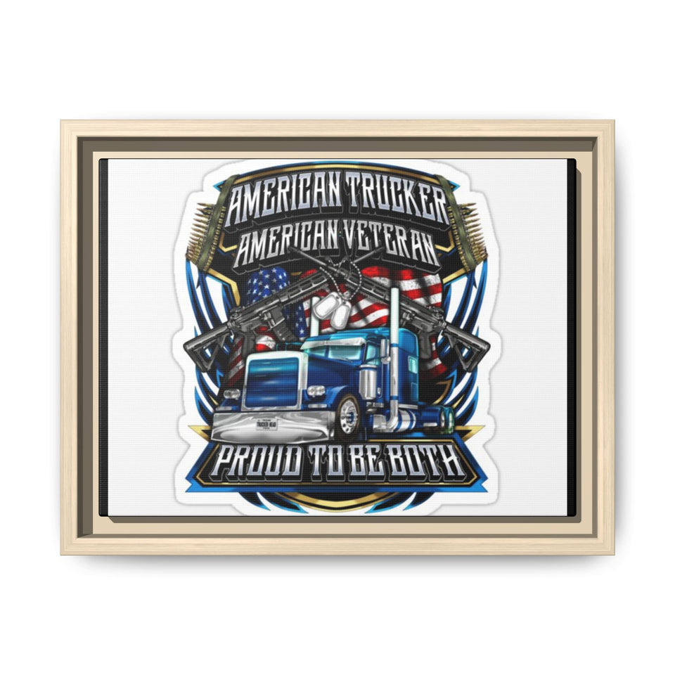 American Trucker American Veteran Framed Canvas - "Proud To Be Both" Patriotic Wall Art
