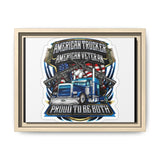 American Trucker American Veteran Framed Canvas - "Proud To Be Both" Patriotic Wall Art