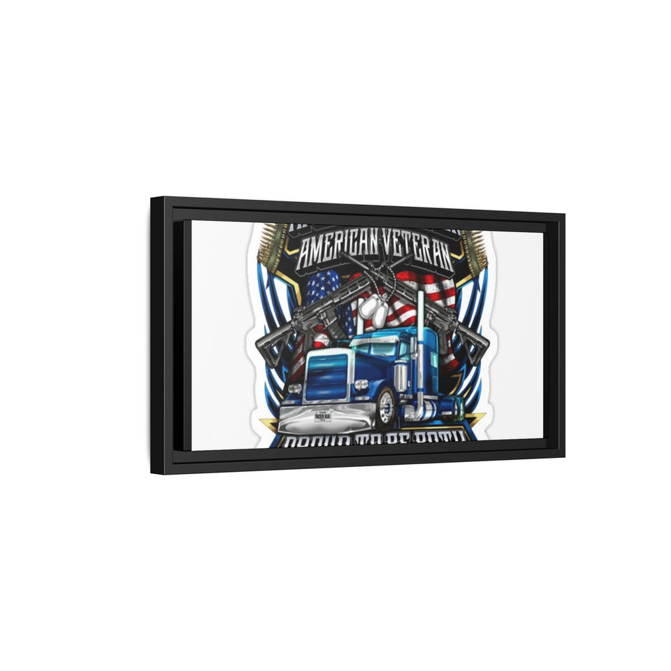 American Trucker American Veteran Framed Canvas - "Proud To Be Both" Patriotic Wall Art