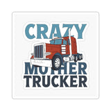 Crazy Mother Trucker Sticker — Retro Big Rig Truck Kiss-Cut Decal for Truckers & Gifts