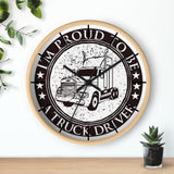 Truck Driver Wall Clock — “I'm Proud to Be a Truck Driver” Vintage Semi Truck Clock