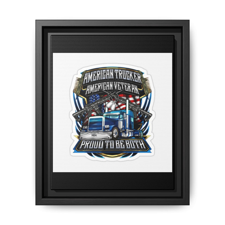 American Trucker American Veteran Framed Canvas - "Proud To Be Both" Patriotic Wall Art