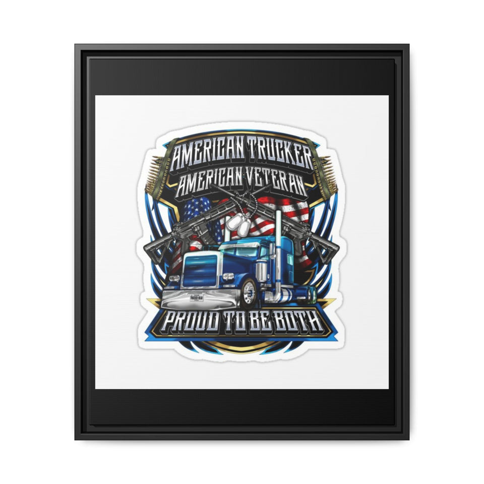 American Trucker American Veteran Framed Canvas - "Proud To Be Both" Patriotic Wall Art