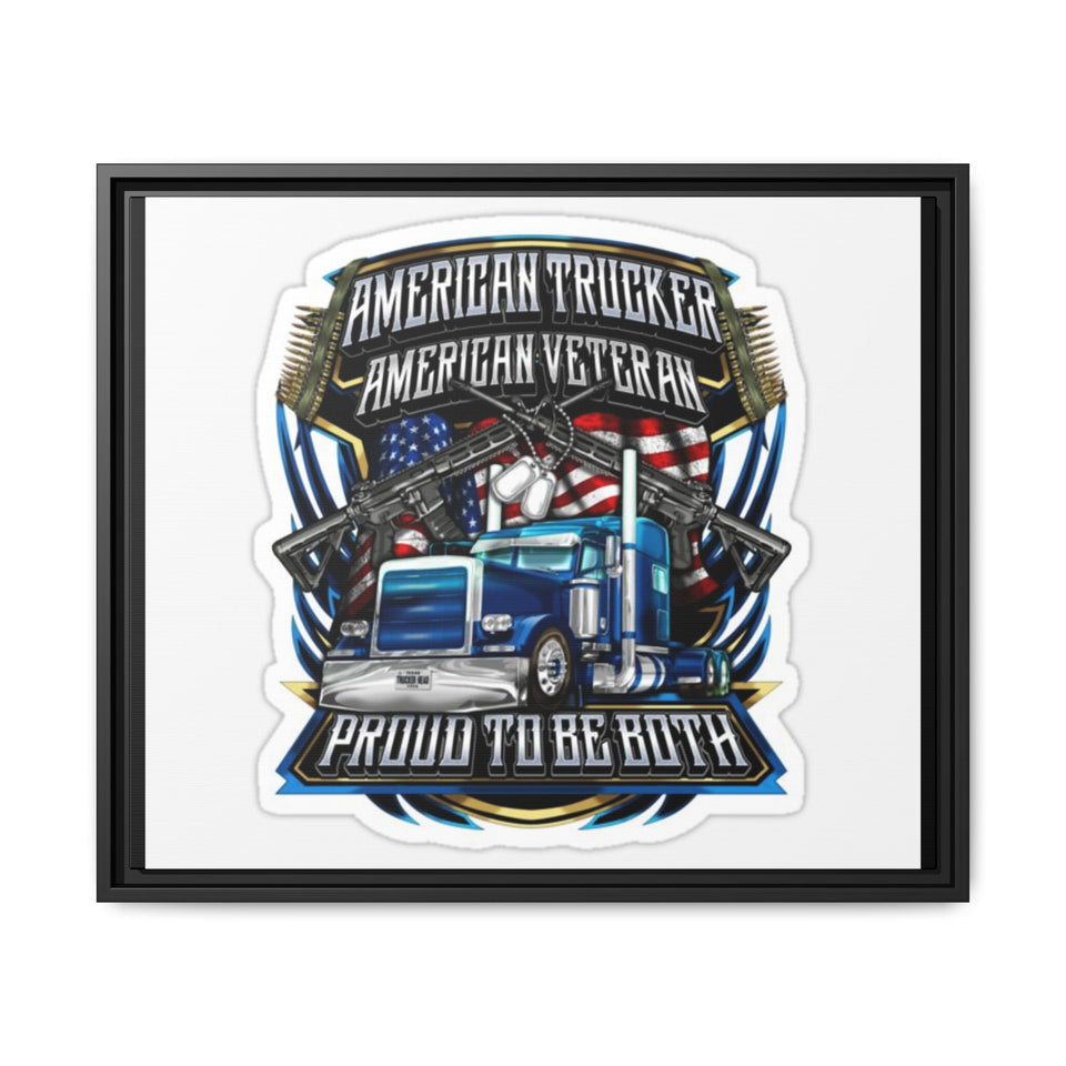 American Trucker American Veteran Framed Canvas - "Proud To Be Both" Patriotic Wall Art