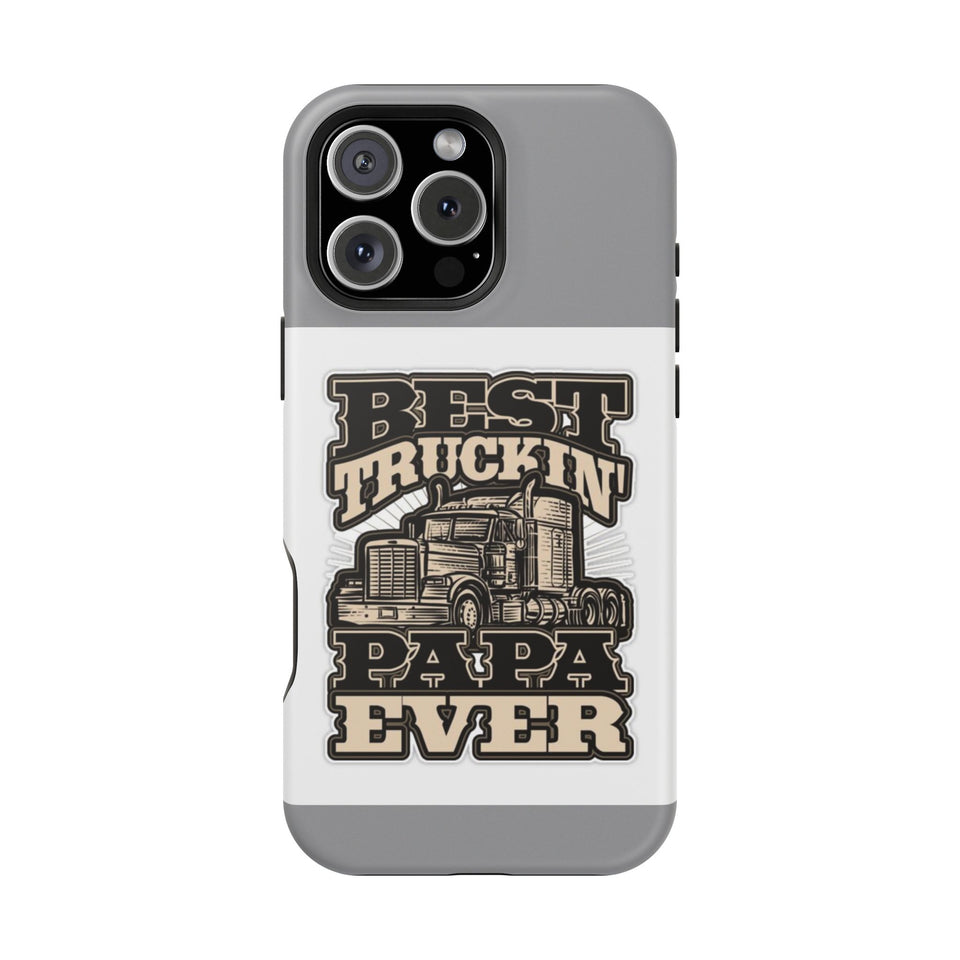 Best Truckin' Papa Ever Phone Case — Impact-Resistant Truck Driver Gift